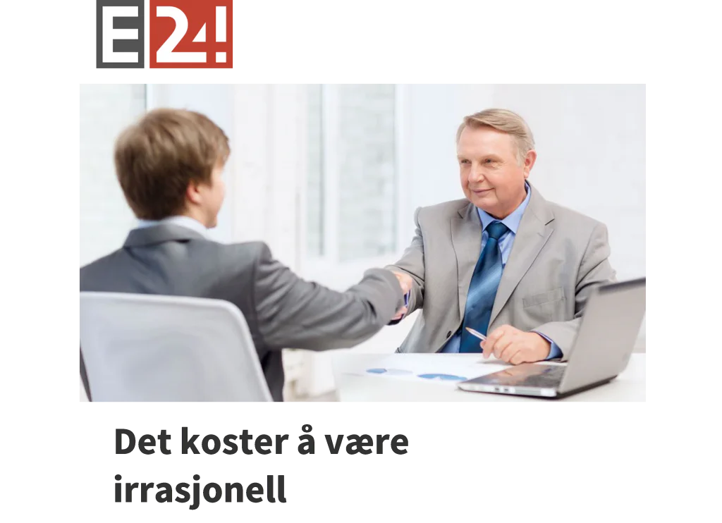 E24-kommentar: Det koster å være irrasjonell